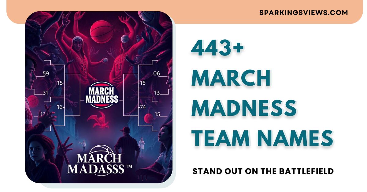 443+ Creative March Madness Team Names to Dominate the Bracket