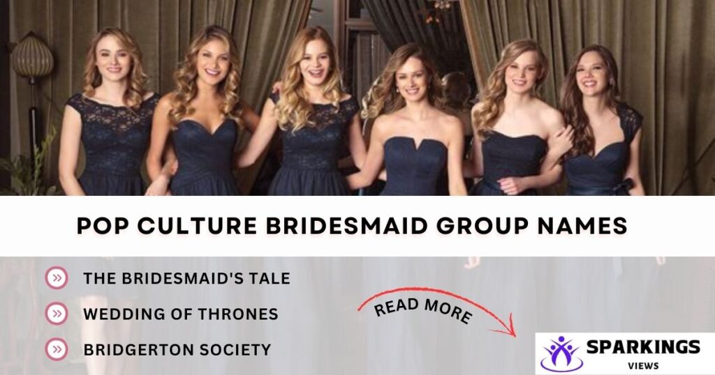 Pop Culture-Inspired Bridal Party Bridesmaid Group Chat Names