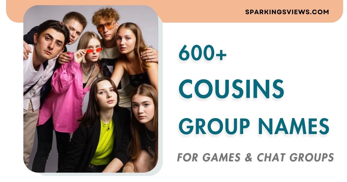 Creative Group Names For Cousins [For Games & Chat Groups]